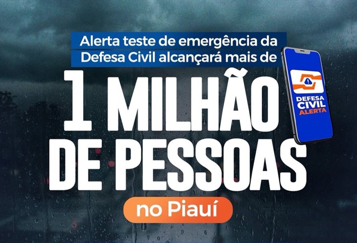 Mais de 1 milhão de pessoas receberão o alerta teste da Defesa Civil neste sábado (14) no Piauí